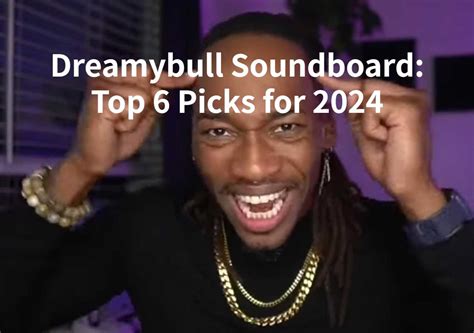 dreamy bull soundboard|Dreamybull Soundboard